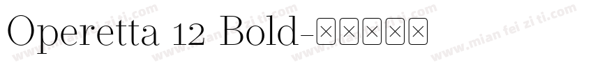 Operetta 12 Bold字体转换